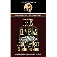 Conociendo La Verdad Acerca De Jesús El Mesías (Spanish Edition) Conociendo La Verdad Acerca De Jesús El Mesías (Spanish Edition) Kindle