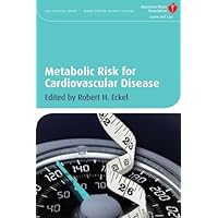 Metabolic Risk for Cardiovascular Disease (American Heart Association Clinical Series Book 22) Metabolic Risk for Cardiovascular Disease (American Heart Association Clinical Series Book 22) Kindle Hardcover