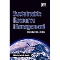 Sustainable Resource Management: Reality or Illusion? Sustainable Resource Management: Reality or Illusion? Hardcover