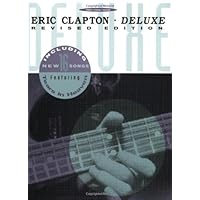 Eric Clapton - Deluxe Songbook Eric Clapton - Deluxe Songbook Kindle Paperback