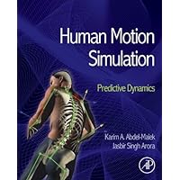 Human Motion Simulation: Predictive Dynamics Human Motion Simulation: Predictive Dynamics Kindle Hardcover