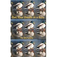 Get Your Ducks in a Row: To Do Lists