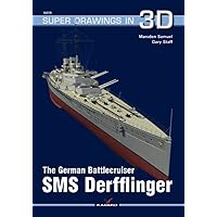 The German Battlecruiser SMS Derfflinger (Super Drawings in 3D)