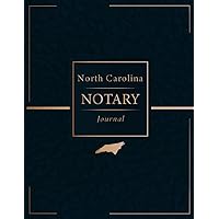 North Carolina Notary Public Journal: Professional Notary Public Log, Record Book | For Notarial Acts For North Carolina And All Other States ... Records Per Page; 120 Pages With 240 Entries)