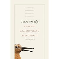 The Narrow Edge: A Tiny Bird, an Ancient Crab, and an Epic Journey The Narrow Edge: A Tiny Bird, an Ancient Crab, and an Epic Journey Paperback Kindle Hardcover