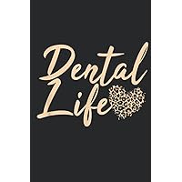Dental Life Notebook: - 110 Pages, In Lines, 6 x 9 Inches