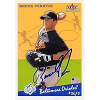 Brook Fordyce autographed Baseball Card (Baltimore Orioles, FT) 2002 Fleer Tradition #193 - Baseball Slabbed Autographed Cards