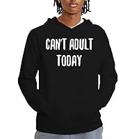 Can't Adult Today - Men's Adult Hoodie Sweatshirt