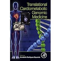 Translational Cardiometabolic Genomic Medicine Translational Cardiometabolic Genomic Medicine Kindle Hardcover