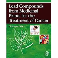 Lead Compounds from Medicinal Plants for the Treatment of Cancer (Pharmaceutical Leads from Medicinal Plants) Lead Compounds from Medicinal Plants for the Treatment of Cancer (Pharmaceutical Leads from Medicinal Plants) Kindle Hardcover
