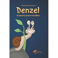 Denzel - O caramujo sem memória (Portuguese Edition) Denzel - O caramujo sem memória (Portuguese Edition) Kindle