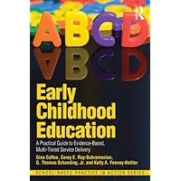 Early Childhood Education: A Practical Guide to Evidence-Based, Multi-Tiered Service Delivery (School-Based Practice in Action) Early Childhood Education: A Practical Guide to Evidence-Based, Multi-Tiered Service Delivery (School-Based Practice in Action) Kindle Hardcover Paperback