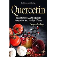 Quercetin: Food Sources, Antioxidant Properties and Health Effects