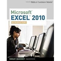 Microsoft Excel 2010: Introductory (Shelly Cashman Series(r) Office 2010) by Gary B Shelly (19-May-2010) Paperback Microsoft Excel 2010: Introductory (Shelly Cashman Series(r) Office 2010) by Gary B Shelly (19-May-2010) Paperback Paperback Spiral-bound