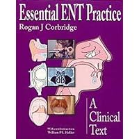 Essential ENT Practice: A Clinical Text Essential ENT Practice: A Clinical Text Paperback