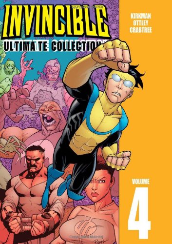 Invincible: The Ultimate Collection Volume 4 (Invincible Ultimate Collection, 4)