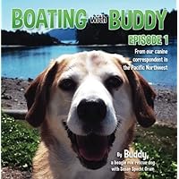 Boating with Buddy: A special report from our canine correspondent in the Pacific Northwest