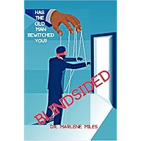 BLINDSIDED: Has the Old Man Bewitched You? (Tormenting spirits) BLINDSIDED: Has the Old Man Bewitched You? (Tormenting spirits) Kindle Paperback