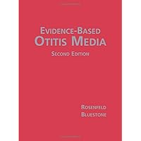 Evidence-Based Otitis Media Evidence-Based Otitis Media Kindle Hardcover