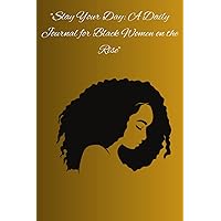 Slay Your Day: Black women on the rise daily journal