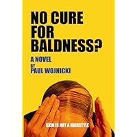 No Cure for Baldness? No Cure for Baldness? Kindle Paperback