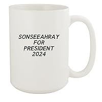 Sonseeahray For President 2024 - Ceramic 15oz White Mug, White