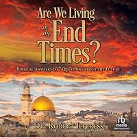 Are We Living in the End Times?: Biblical Answers to 7 Questions about the Future Are We Living in the End Times?: Biblical Answers to 7 Questions about the Future Paperback Kindle Audible Audiobook Hardcover Audio CD
