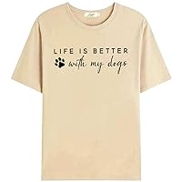 Life is Better with My Dogs T-Shirt Womens Cute Dogs Shirt Dog Lover Gifts Tees