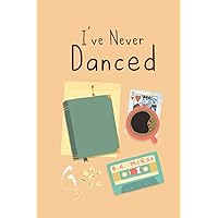 I've Never Danced I've Never Danced Paperback
