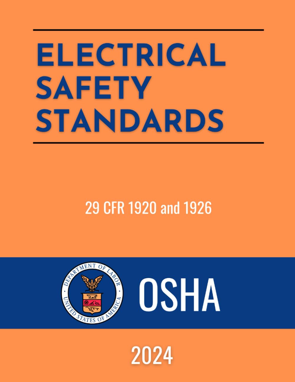 OSHA Electrical Safety Standards: 29 CFR 1910 and 1926