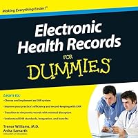 Electronic Health Records for Dummies (The For Dummies Series) Electronic Health Records for Dummies (The For Dummies Series) Audible Audiobook Paperback Audio CD