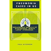 Pneumonia Cases in US: Breakdown Details of Mysterious 