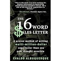 The 16-Word Sales Letter™: A proven method of writing multi-million-dollar copy faster than you ever thought possible The 16-Word Sales Letter™: A proven method of writing multi-million-dollar copy faster than you ever thought possible Paperback Kindle