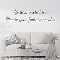 Custom Wall Decal - Custom Window Decals for Home - Wall Saying Stickers - Custom Text Decal - Create Your Own Decal Sticker