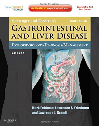Sleisenger and Fordtran's Gastrointestinal and Liver Disease- 2 Volume Set: Pathophysiology, Diagnosis, Management, Expert Consult Premium Edit...