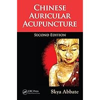 Chinese Auricular Acupuncture Chinese Auricular Acupuncture Hardcover