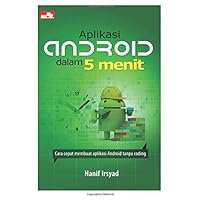 Aplikasi Android dalam 5 Menit (Indonesian Edition)