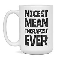 Funny Therapist mug, Therapist graduation, appreciation, promotion, 15-Ounce White