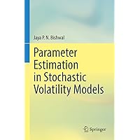 Parameter Estimation in Stochastic Volatility Models Parameter Estimation in Stochastic Volatility Models Hardcover Paperback