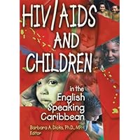 HIV/AIDS and Children in the English Speaking Caribbean HIV/AIDS and Children in the English Speaking Caribbean Kindle Hardcover Paperback