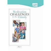 Medication Challenges in the Elderly, Part 1 (DVD) (Geriatric Care)