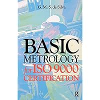 Basic Metrology for ISO 9000 Certification Basic Metrology for ISO 9000 Certification Kindle Hardcover Paperback