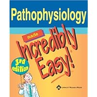 Pathophysiology Made Incredibly Easy! Pathophysiology Made Incredibly Easy! Paperback Mass Market Paperback