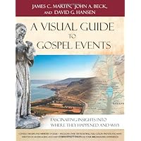 A Visual Guide to Gospel Events: Fascinating Insights Into Where They Happened and Why A Visual Guide to Gospel Events: Fascinating Insights Into Where They Happened and Why Hardcover Paperback Mass Market Paperback
