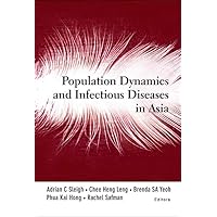 POPULATION DYNAMICS AND INFECTIOUS DISEASES IN ASIA POPULATION DYNAMICS AND INFECTIOUS DISEASES IN ASIA Hardcover