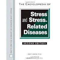 The Encyclopedia of Stress and Stress-Related Diseases (Facts on File Library of Health and Living) The Encyclopedia of Stress and Stress-Related Diseases (Facts on File Library of Health and Living) Kindle Hardcover