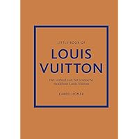 Little book of Louis Vuitton: het verhaal van het iconische modehuis Louis Vuitton