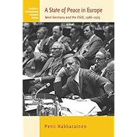 A State of Peace in Europe: West Germany and the CSCE, 1966-1975 (Studies in Contemporary European History Book 10) A State of Peace in Europe: West Germany and the CSCE, 1966-1975 (Studies in Contemporary European History Book 10) Kindle Hardcover Paperback