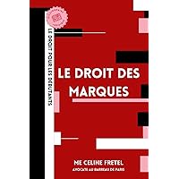 Le droit des marques (Le droit pour les débutants) (French Edition) Le droit des marques (Le droit pour les débutants) (French Edition) Kindle Paperback