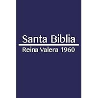 La Santa Biblia [Reina Valera 1960 - RV60] (Spanish Edition) La Santa Biblia [Reina Valera 1960 - RV60] (Spanish Edition) Kindle
